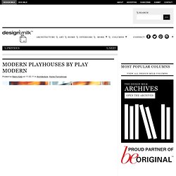 Modern Playhouses by Play Modern