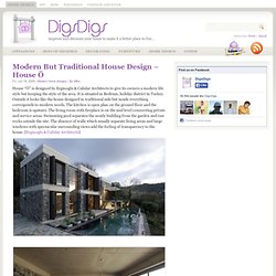 Modern But Traditional House Design – House Ö
