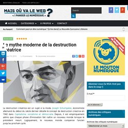 Le mythe moderne de la destruction créatrice