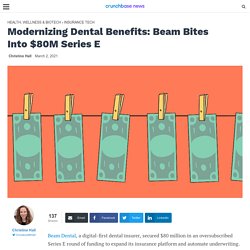 Modernizing Dental Benefits: Beam Bites Into $80M Series E