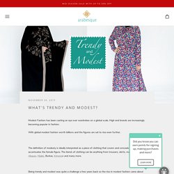What's Trendy and Modest? – Arabesque