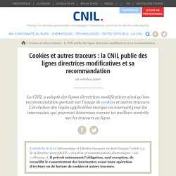 Cookies et autres traceurs : la CNIL publie des lignes directrices modificatives et sa recommandation