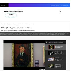 Modigliani, peintre inclassable