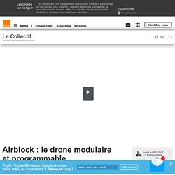 Airblock : le drone modulaire et programmable