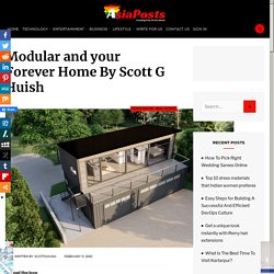 Modular and your Forever Home By Scott G Huish