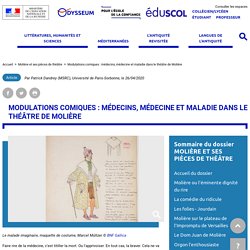 Modulations comiques : médecins, médecine et maladie dans le théâtre de Molière