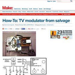 Online : How-To: TV modulator from salvage