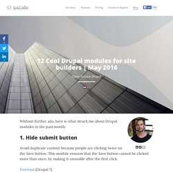 12 Cool Drupal modules for site builders