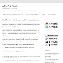 Optimiser vos modules avec load-externs - Adobe Flex Tutorial - Tutoriaux Flex Builder, MXML, ActionScript, AS3
