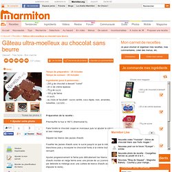 Gâteau ultra-moelleux au chocolat sans beurre - Recette de cuisine Marmiton : une recette