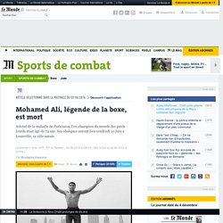 Mohamed Ali, légende de la boxe, est mort