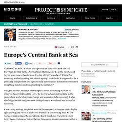 Europe’s Central Bank at Sea - Mohamed A. El-Erian