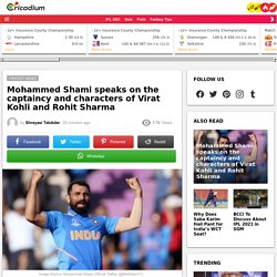 Mohammed Shami speaks on the captaincy and characters of Virat Kohli and Rohit Sharma