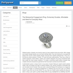The Moissanite Engagement Ring- Extremely Durable, Affordable and Ideal for Everyday Wear » Dailygram ... The Business Network