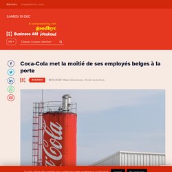 Coca-Cola met la moitié de ses employés belges à la porte