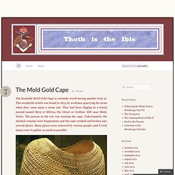 The Mold Gold Cape « thothistheibis