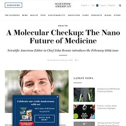 A Molecular Checkup: The Nano Future of Medicine