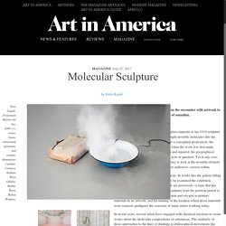 Molecular Sculpture – Art in America