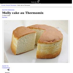Molly cake au Thermomix » Recette Thermomix