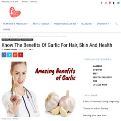 Moma Baby Etc - Know The Benefits Of Garlic For Hair, Skin And Health