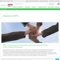 Moments forts et distinctions dans l'histoire d'APC - APC France