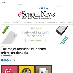The major momentum behind micro-credentials