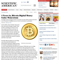 3 Years in, Bitcoin Digital Money Gains Momentum