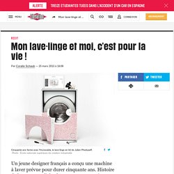 Mon lave-linge et moi, c'est pour la vie !