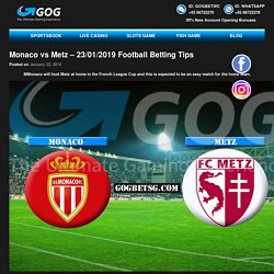 Monaco vs Metz - 23/01/2019 Football Betting Tips