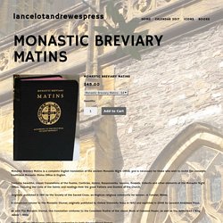 lancelotandrewespress — Monastic Breviary Matins