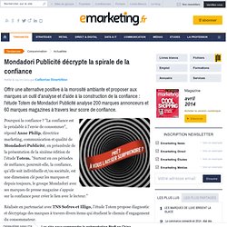 Mondadori Publicité décrypte la spirale de la confiance
