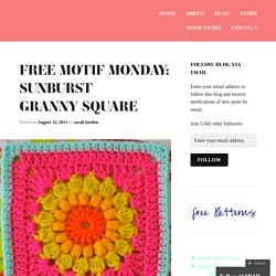 FREE Motif Monday: Sunburst Granny Square