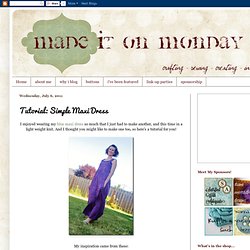 Made it on Monday: Tutorial: Simple Maxi Dress