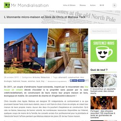 L’étonnante micro-maison en bois de Chris et Malissa Tack