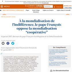 À la mondialisation de l’indifférence, le pape François oppose la mondialisation “coopérative”