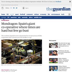 Mondragon: Spain's giant co-operative where times are hard but few go bust