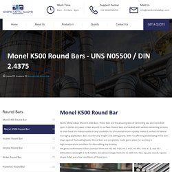 Monel K500 Round Bar - Exotic Metal Alloys
