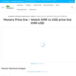 Monero Price live - Watch XMR vs USD price live XMR-USD - Investobull