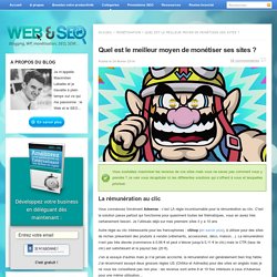 Monétiser son site : quelle est LA meilleure solution ?