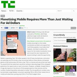 Monetizing Mobile Requires More Than Just Waiting For Ad Dollars