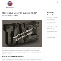 How to Save Money on Business Taxes - USA Expat Taxes