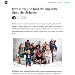 Save Money on Kids clothing with these simple hacks