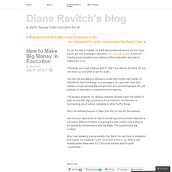 Diane Ravitch: How to Make Big Money in Education