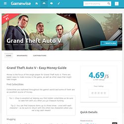 Easy Money Guide - Grand Theft Auto V Cheats, GTA V, GTA 5 - Wiki Guide