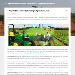 4 Ways To Make Money By Investing in Agricultural Land