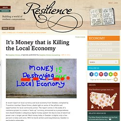 It’s Money that is Killing the Local Economy