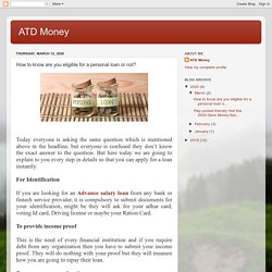 ATD Money : How to know are you eligible for a personal loan or not?
