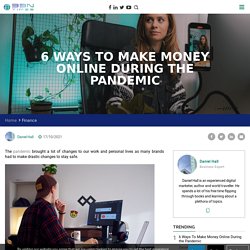 6 Ways To Make Money Online During the Pandemic