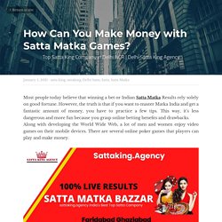 How Can You Make Money with Satta Matka Games? - satta king sattaking Delhi Satta Satta Satta Matka