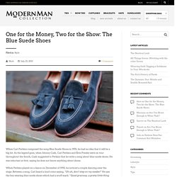 One for the Money, Two for the Show: The Blue Suede Shoes
